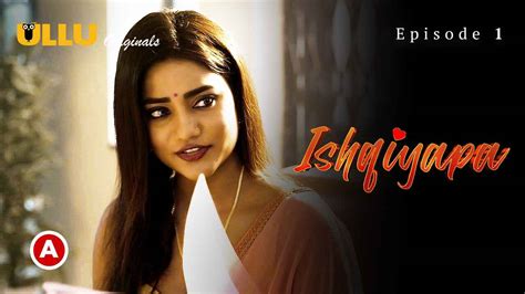 Watch Free Ishqiyapa Part Ullu Hindi Hot Web Series Episode