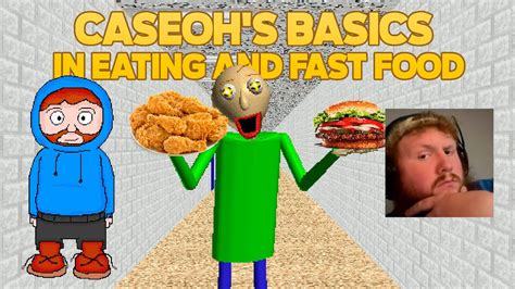 Baldi Too Much Fat Caseohs Basics In Eating And Fast Food Baldis