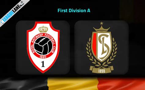 Antwerp Vs Standard Liege Prediction Tips Match Preview