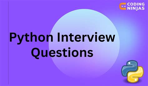 Top Python Interview Questions 2023 Coding Ninjas