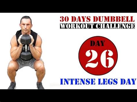 Day Intense Legs Workouts Days Dumbbell Workout Challenge By