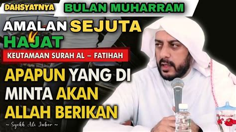 AMALAN BULAN MUHARRAM KEUTAMAAN MEMBACA SURAT AL FATIHAH SYEKH ALI