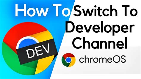 How To Change Your Chrome OS Channels Get Unreleased Features