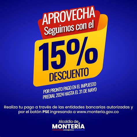 Alcaldía Invita A Los Monterianos A Aprovechar El 15 De Descuento En El Impuesto Predial