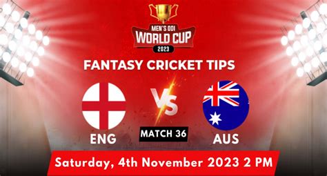 ENG Vs AUS 2023 World Cup Match Prediction Playing 11 Fantasy Tips