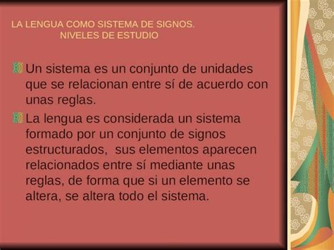 Ppt La Lengua Como Sistema De Signos Niveles De Estudio Un Sistema