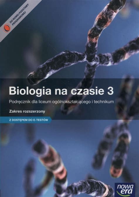 Biologia na czasie 3 Podręcznik Zakres rozszerzony Liceum technikum