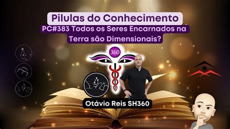 Pc Todos Os Seres Encarnados Na Terra S O Dimensionais Youtube