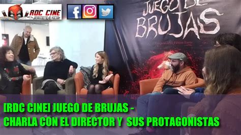 RDC Cine Juego De Brujas Estreno 22 De Junio Charla Con El