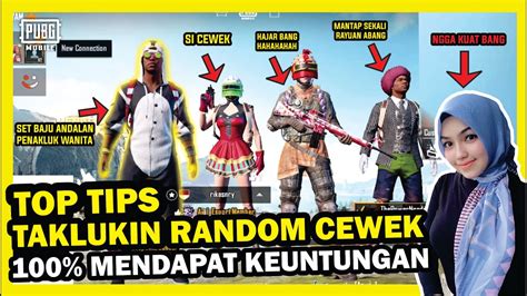 Top Tips Taklukin Random Cewek Mendapat Keuntungan Pubg Mobile