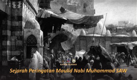 Sejarah Peringatan Maulid Nabi Muhammad Saw Ulama Nusantara Center