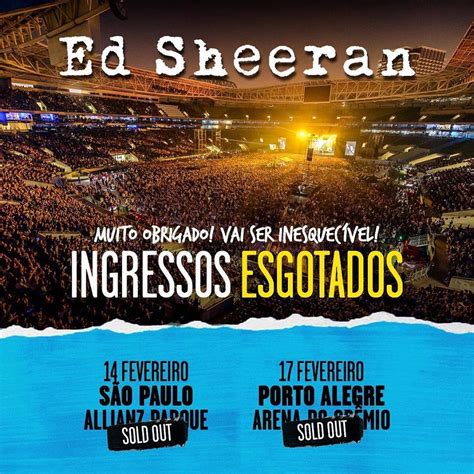 Ingressos Para Os Shows De Ed Sheeran No Brasil No Ano Que Vem Est O