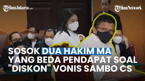 Profil Dua Hakim Ma Beda Pendapat Soal Diskon Vonis Ferdy Sambo