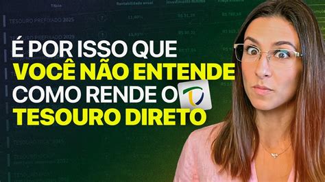 Entenda O Porqu Voc N O Consegue Ganhar Dinheiro O Tesouro Direto