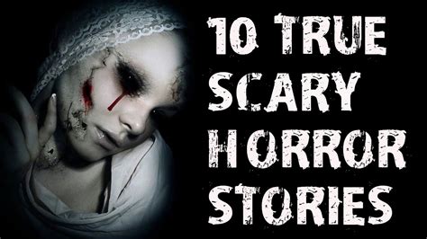 10 True Scary Horror Stories For A Lonely Disturbing Night Horror