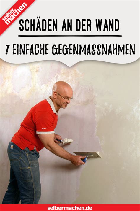 Tricks Mit Denen Du Sch Den An Der Wand Ganz Einfach Ausbesserst