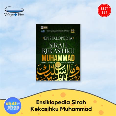 Sh41 Shop TELAGA BIRU Ensiklopedia Sirah Kekasihku Muhammad S A W