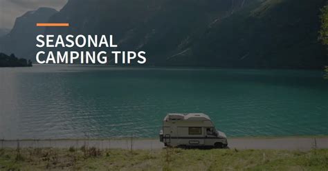 Seasonal Rv Tips Essential Guide For Rv Campers