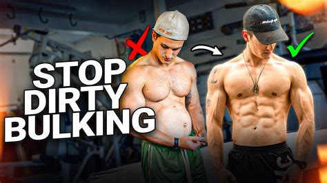 Why You Need To Stop Dirty Bulking Youtube