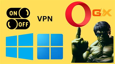 How To Enable Or Disable Vpn In Opera Gx On Windows 11 Or 10