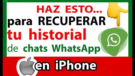 C Mo Recuperar Mi Historial De Chats De Whatsapp Iphone Youtube