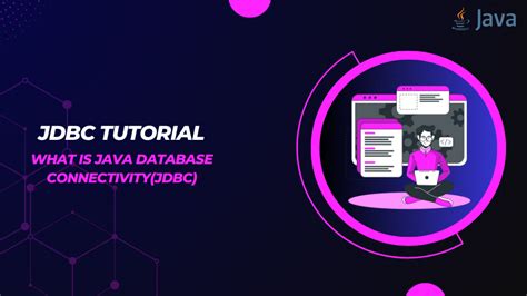 JDBC Tutorial What Is Java Database Connectivity JDBC