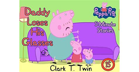 Peppa Pig 5 Minutes Stories Vol 15 Daddy Loses His Glasses Great 5