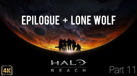 Halo Reach Campaign Part 11 Epilogue Lone Wolf 4K Walkthrough