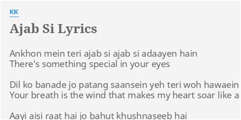 Ajab Si Lyrics By Kk Ankhon Mein Teri Ajab