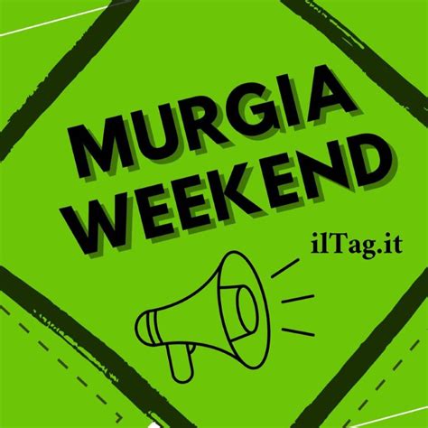 Murgia Weekend Gli Eventi Da Non Perdere In Questo Fine Settimana