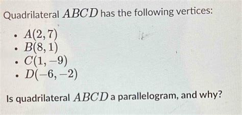 Solved Quadrilateral Abcd Has The Following Vertices A B C