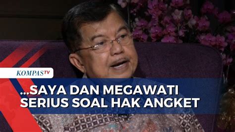 Jusuf Kalla Sebut Dirinya Dan Megawati Serius Soal Hak Angket Di Dpr