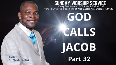 Sunday Worship Service God Calls Jacob Part 32 Pastor Dr Charles