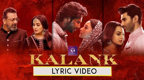 Kalank Title Track Lyrical Alia Bhatt Varun Dhawan Arijit Singh