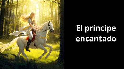 EL PRINCIPE ENCANTADO Cuento Corto Popular YouTube