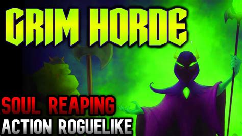 Soul Reaping Action Roguelike Grim Horde YouTube