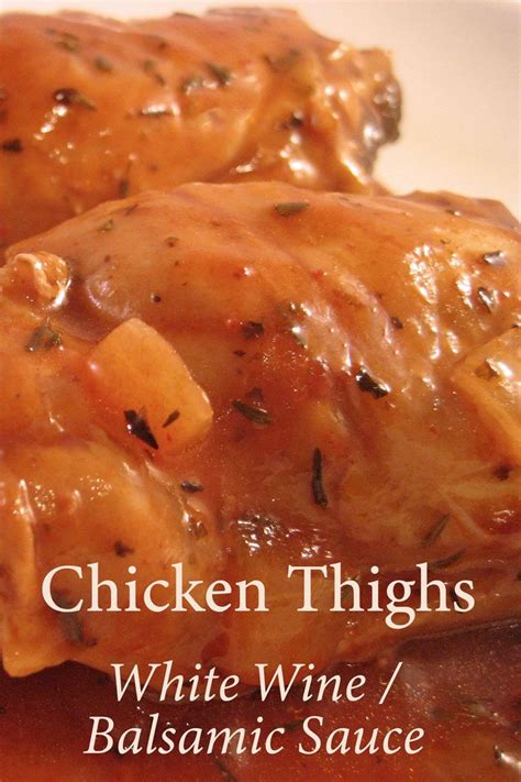 Chicken Thighs With White Wine And Balsamic Sauce