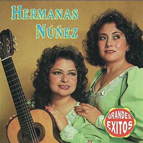 Exitos De Las Hermanas Nu Ez Von Las Hermanas Nu Ez Bei Amazon Music