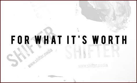 Creative: For What It's Worth Episode 002 - Shifter.Media by Daniel Milnor