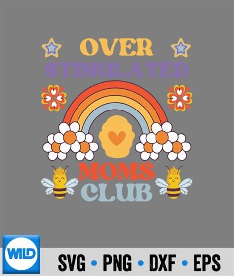 Overstimulated Moms Club Svg Overstimulated Moms Club Mother Cute Honey Bee Rainbow Svg Wildsvg