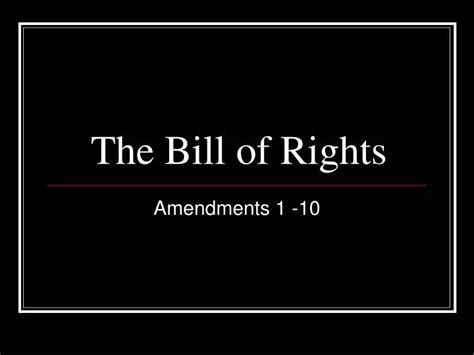 Ppt The Bill Of Rights Powerpoint Presentation Free Download Id 1969528