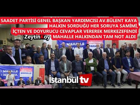 SAADET PARTİSİ GENEL BAŞKAN YARDIMCISI AV BÜLENT KAYA SORULAN BÜTÜN