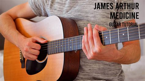 James Arthur Medicine Easy Guitar Tutorial With Chords Lyrics