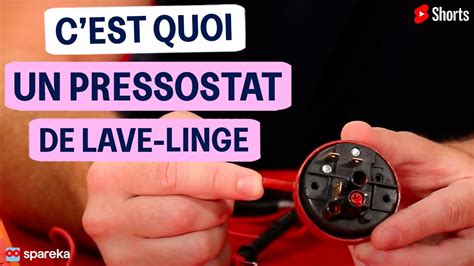 C Est Quoi Un Pressostat De Lave Linge D Montage Explication Et Test