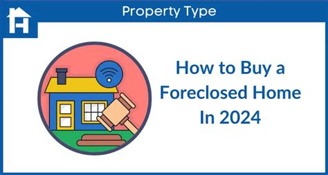 How To Buy A Foreclosed Home In 2024