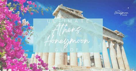 Ultimate Athens Honeymoon Guide For 2025