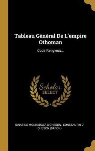 Tableau G N Ral De L Empire Othoman Code Religieux By Ignatius