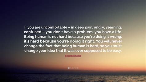 Glennon Doyle Melton Quote If You Are Uncomfortable In Deep Pain