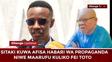 Ally Kamwe Sitakua Afisa Habari Mwenye Umaarufu Kuliko Fei Toto Haji