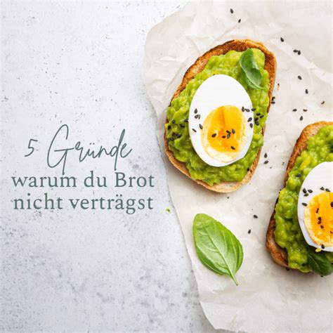 Gr Nde Warum Du Brot Nicht Vertr Gst Eatyourway Ch